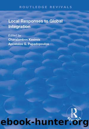 Local Responses to Global Integration by Charlambos Kasimis Apostolos G. Papadopoulos