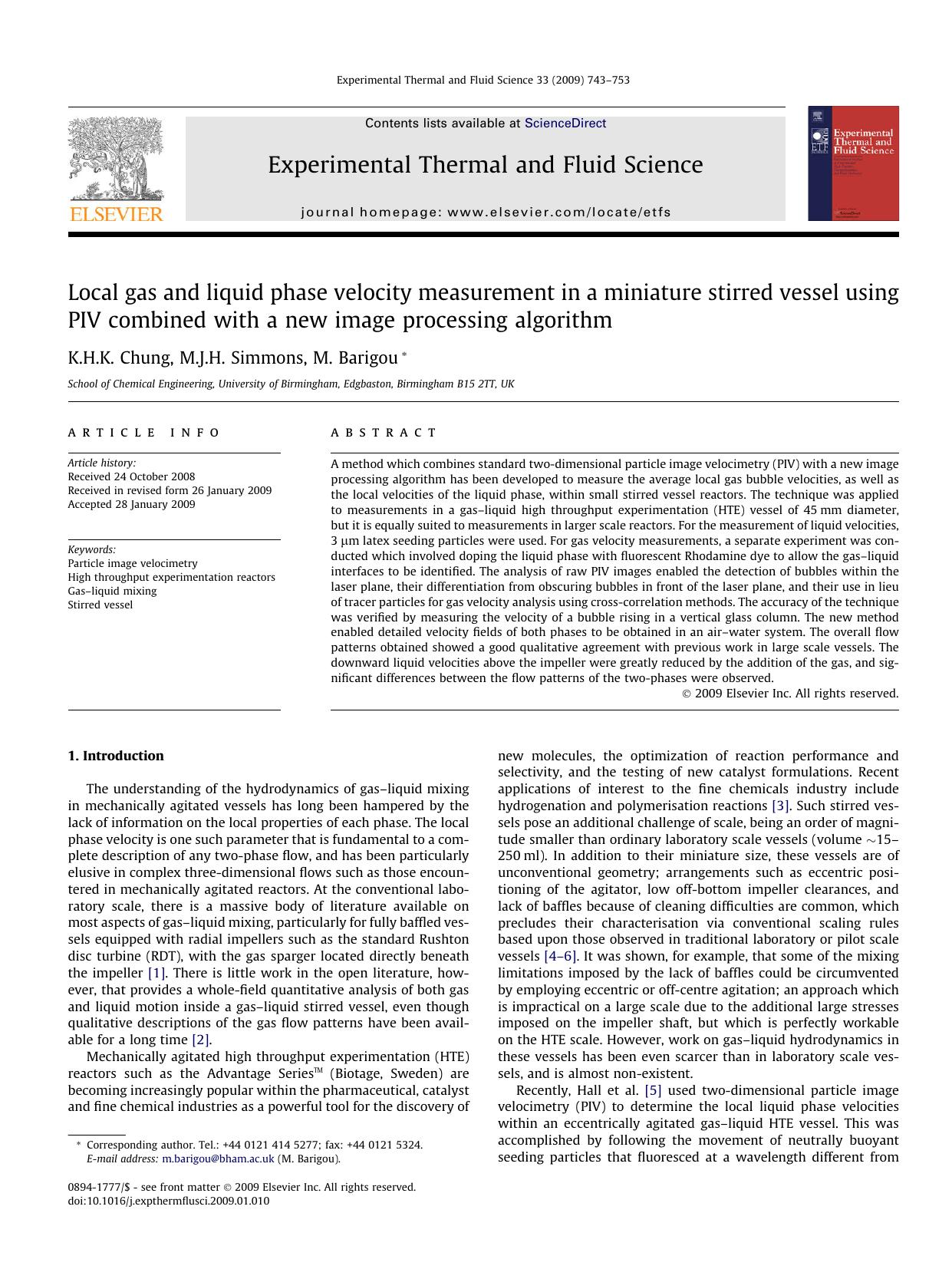 Local gas and liquid phase velocity measurement in a miniature stirred vessel using PIV combined with a new image processing algorithm by K.H.K. Chung; M.J.H. Simmons; M. Barigou