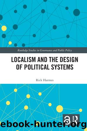 Localism and the Design of Political Systems by Rick Harmes
