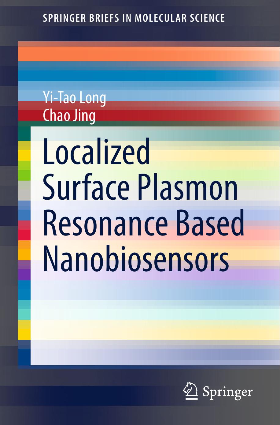 Localized Surface Plasmon Resonance Based Nanobiosensors (2014) by Unknown