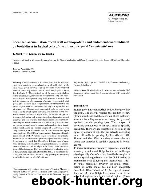 Localized accumulation of cell wall mannoproteins and endomembranes induced by brefeldin A in hyphal cells of the dimorphic yeast <Emphasis Type="Italic">Candida albicans <Emphasis> by Unknown