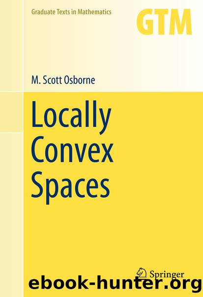 Locally Convex Spaces by M. Scott Osborne