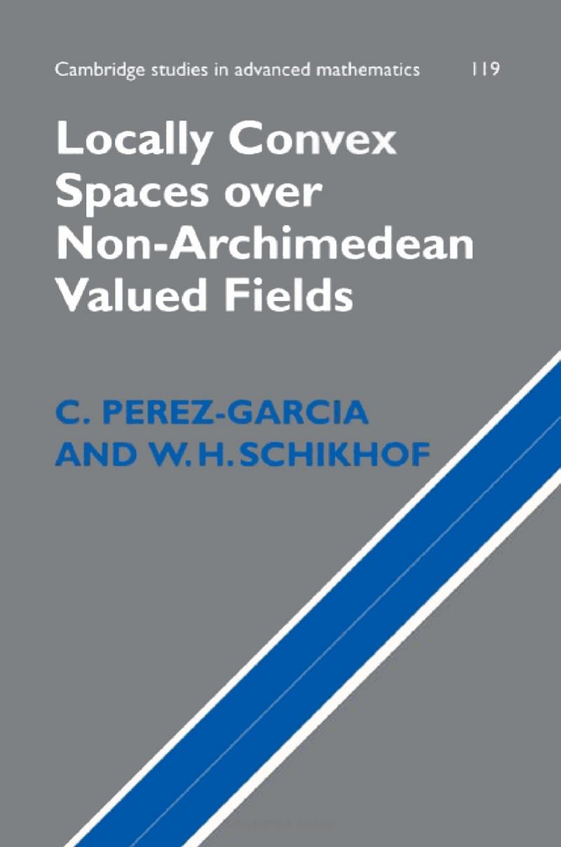 Locally convex spaces over non-archimedean valued fields by C. Perez-Garcia W. H. Schikhof