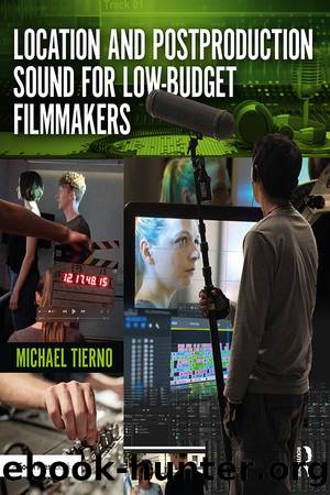 Location and Postproduction Sound for Low-Budget Filmmakers by Tierno Michael;