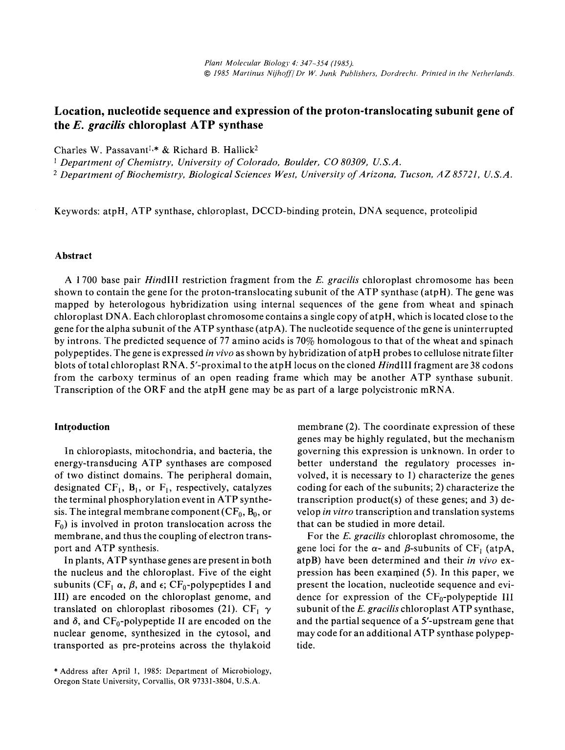 Location, nucleotide sequence and expression of the proton-translocating subunit gene of the <Emphasis Type="Italic">E. gracilis <Emphasis> chloroplast ATP synthase by Unknown