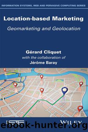 Location-Based Marketing by Gérard Cliquet & Jérôme Baray