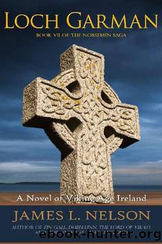 Loch Garman_A Novel of Viking Age Ireland by James L. Nelson