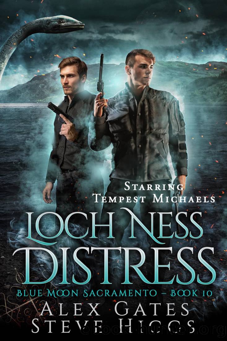 Loch Ness Distress: Blue Moon Investigations Sacramento book 10 by Alex Gates & Steve Higgs