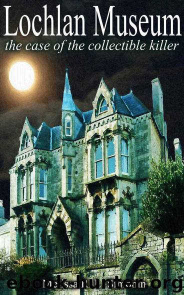 Lochlan Museum_The Case of the Collectible Killer by Melissa R. L. Simonin