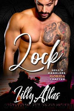 Lock (Hell's Handlers MC Florida Chapter Book 5) by Lilly Atlas