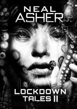 Lockdown Tales II by Neal Asher