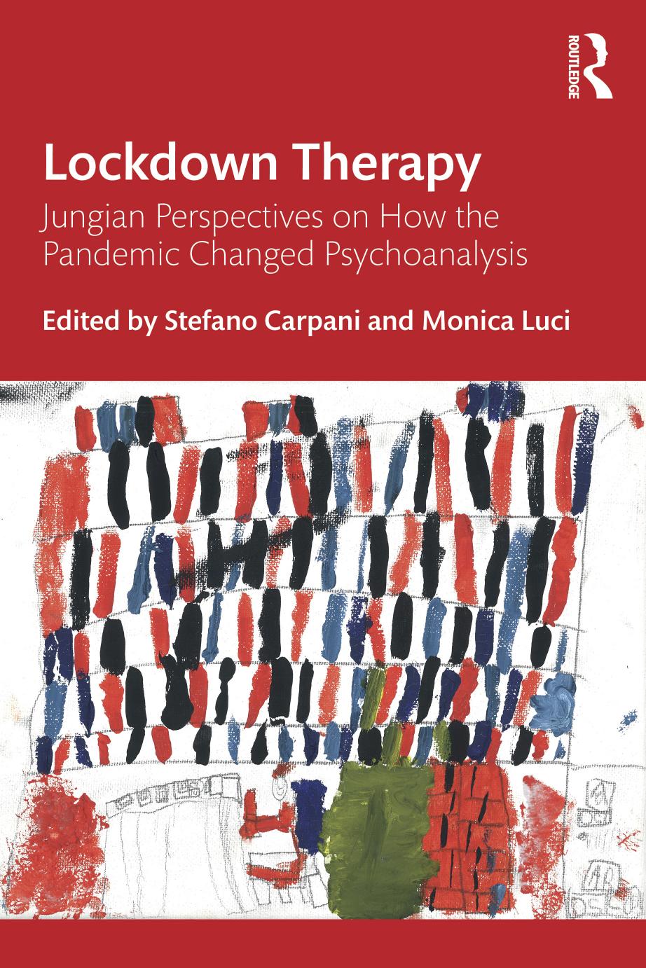 Lockdown Therapy: Jungian Perspectives on How the Pandemic Changed Psychoanalysis by Stefano Carpani Monica Luci