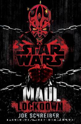 Lockdown: Maul by Star Wars & Joe Schreiber