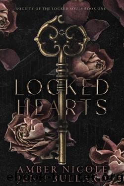 Locked Hearts: Society of the Locked Souls Book One by Amber Nicole & Jenn Bullard