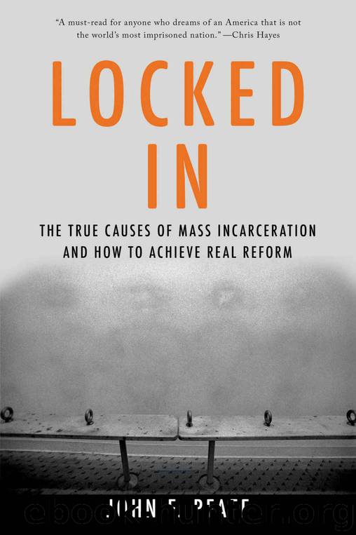 Locked In: The True Causes of Mass Incarcerationand How to Achieve Real Reform by John Pfaff