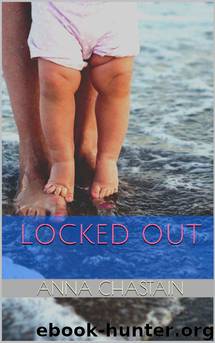 Locked Out by Anna Chastain