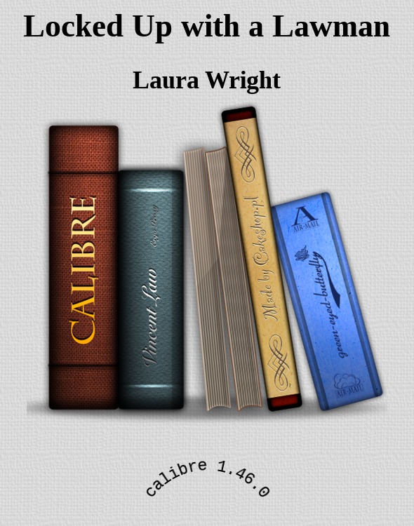 Locked Up with a Lawman by Laura Wright