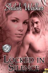 Locked in Silence by Walker Shiloh