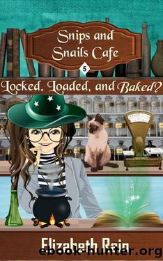 Locked, Loaded, and Baked?: A Cozy Paranormal Women's Fiction (Snips and Snails Cafe Mystery Book 5) by Elizabeth Rain