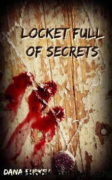 Locket full of Secrets by Dana Burkey