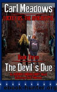 Lockey vs. the Apocalypse | Book 3 | The Devil's Due [Adrian's Undead Diary Novel] by Meadows Carl
