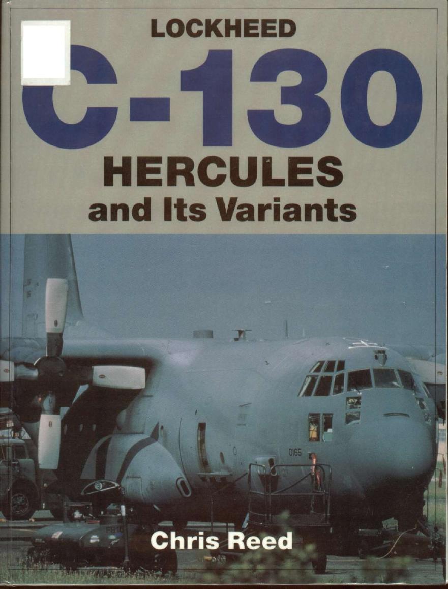 Lockheed C-130 Hercules and Its Variants (Schiffer Military History) by Chris Reed