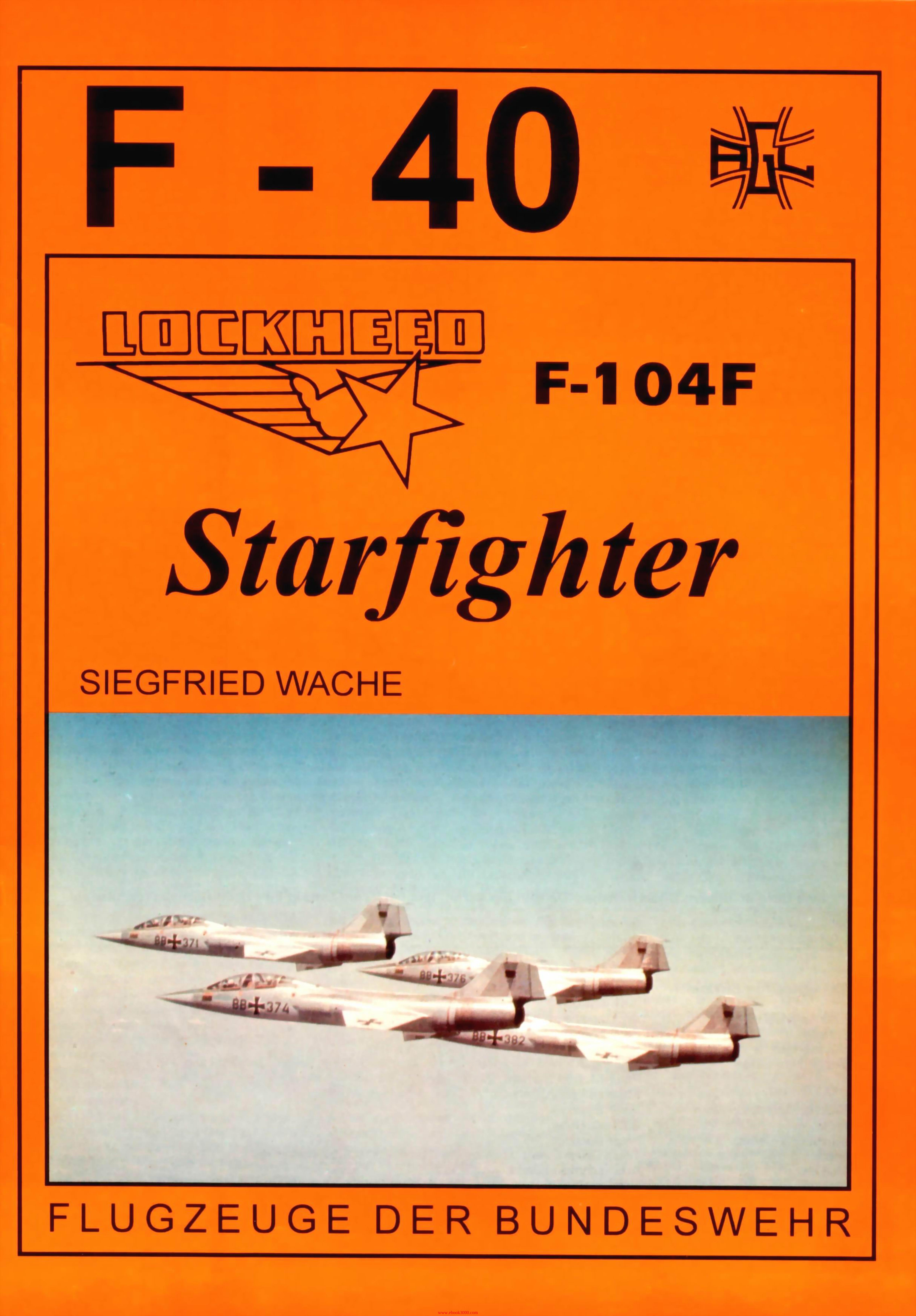 Lockheed F-104F Starfighter (F-40 Flugzeuge Der Bundeswehr 22) by Unknow