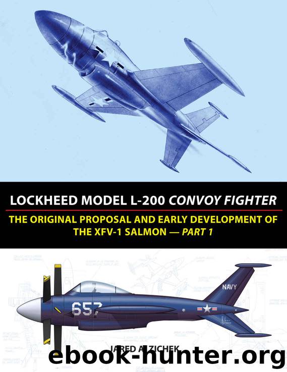 Lockheed Model L-200 Convoy Fighter: The Original Proposal and Early Development of the XFV-1 Salmon - Part 1 by Jared Zichek