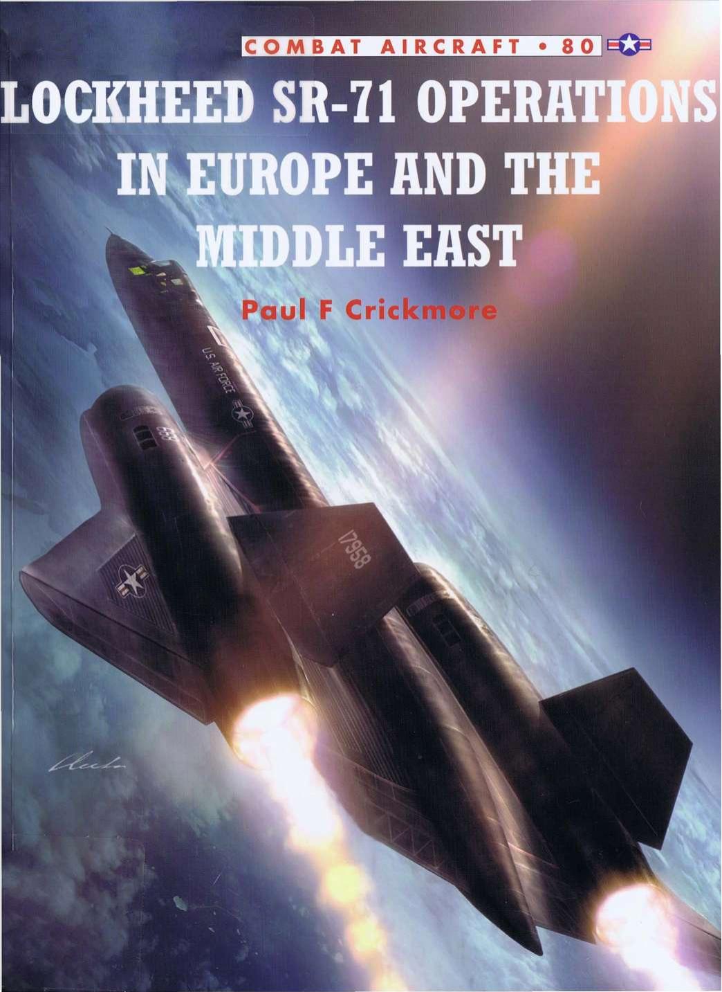 Lockheed SR-71 Operations in Europe and the Middle East by Paul F. Crickmore; Chris Davey(Illustrator)