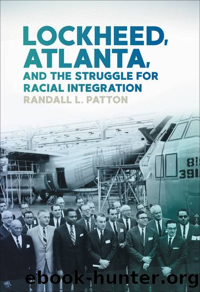 Lockheed, Atlanta, and the Struggle for Racial Integration by Randall L. Patton;