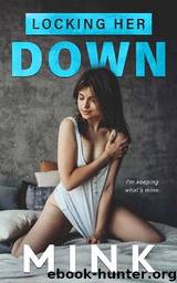 Locking Her Down by Mink