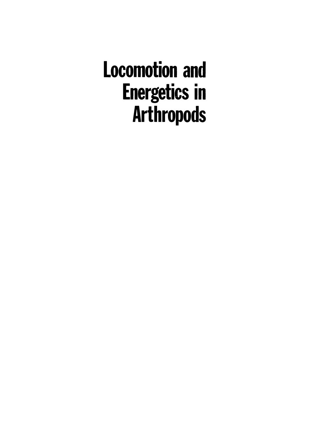 Locomotion and Energetics in Arthropods by Clyde F. Herreid II (auth.) Clyde F. Herreid II Charles R. Fourtner (eds.)