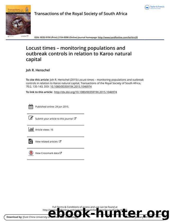 Locust times â monitoring populations and outbreak controls in relation to Karoo natural capital by Joh R. Henschel
