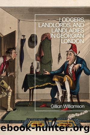 Lodgers, Landlords, and Landladies in Georgian London by Gillian Williamson