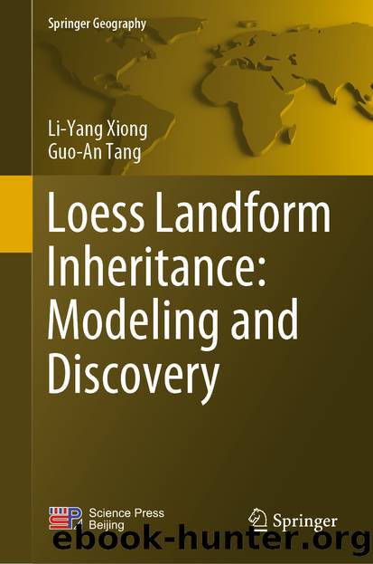 Loess Landform Inheritance: Modeling and Discovery by Li-Yang Xiong & Guo-An Tang
