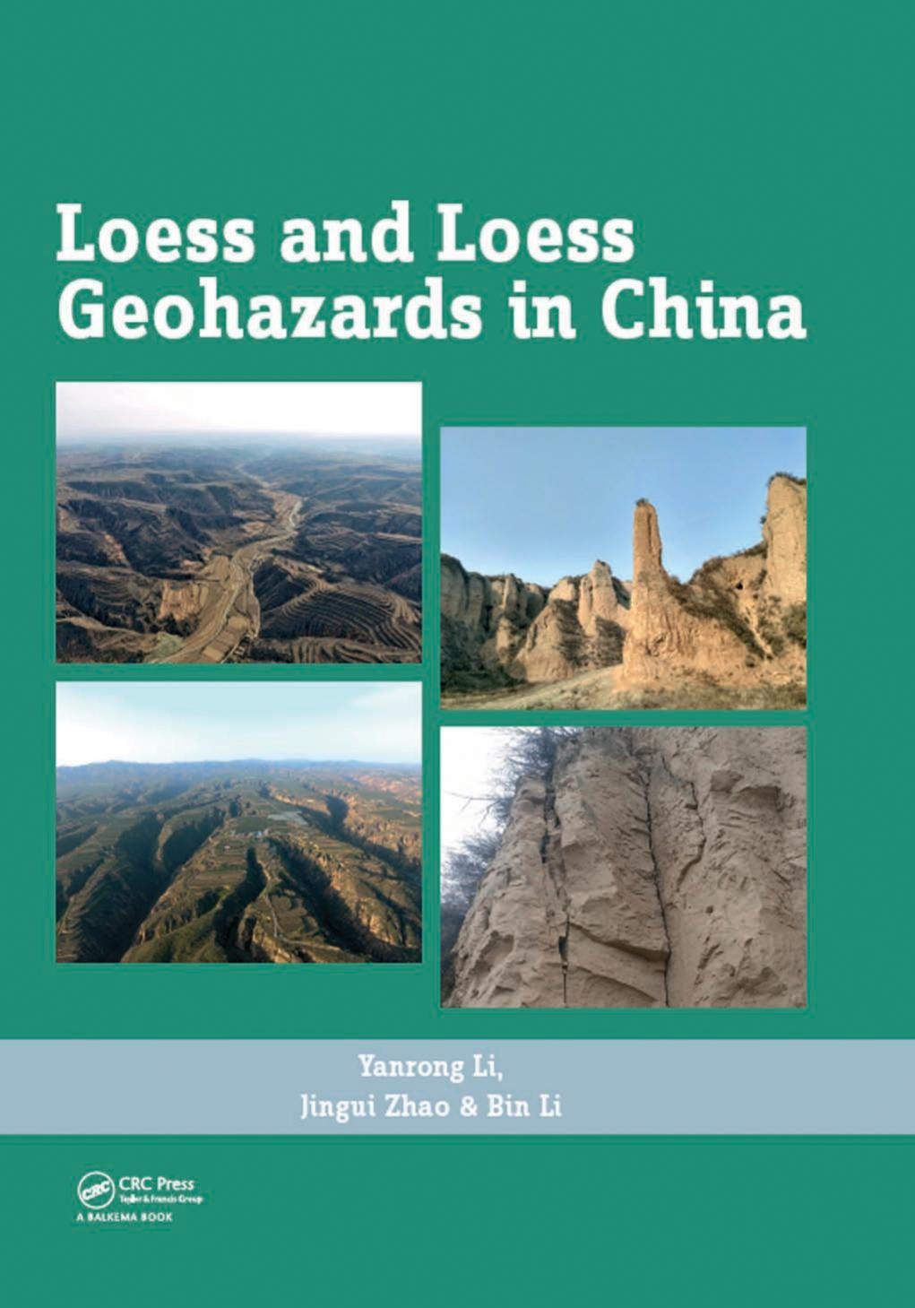 Loess and Loess Geohazards in China by Yanrong Li Jingui Zhao Bin Li