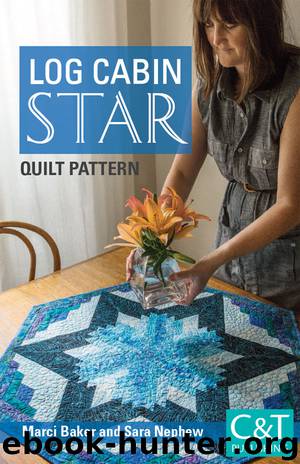 Log Cabin Star Quilt Pattern by Marci Baker