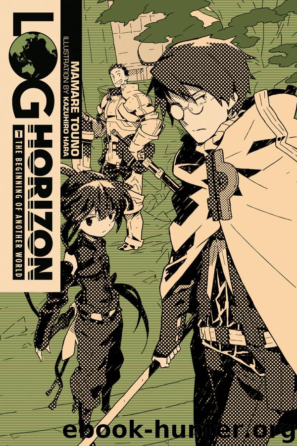 Log Horizon, Vol. 1: The Beginning of Another World by Mamare Touno
