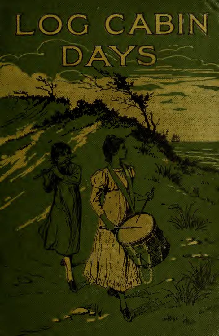 Log cabin days; American history for beginners by Blaisdell Albert Franklin 1847-