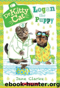 Logan the Puppy (Dr. KittyCat 7) by Jane Clarke