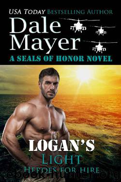 Logan's Light: A SEALs of Honor World Novel (Heroes for Hire Book 6) by Dale Mayer