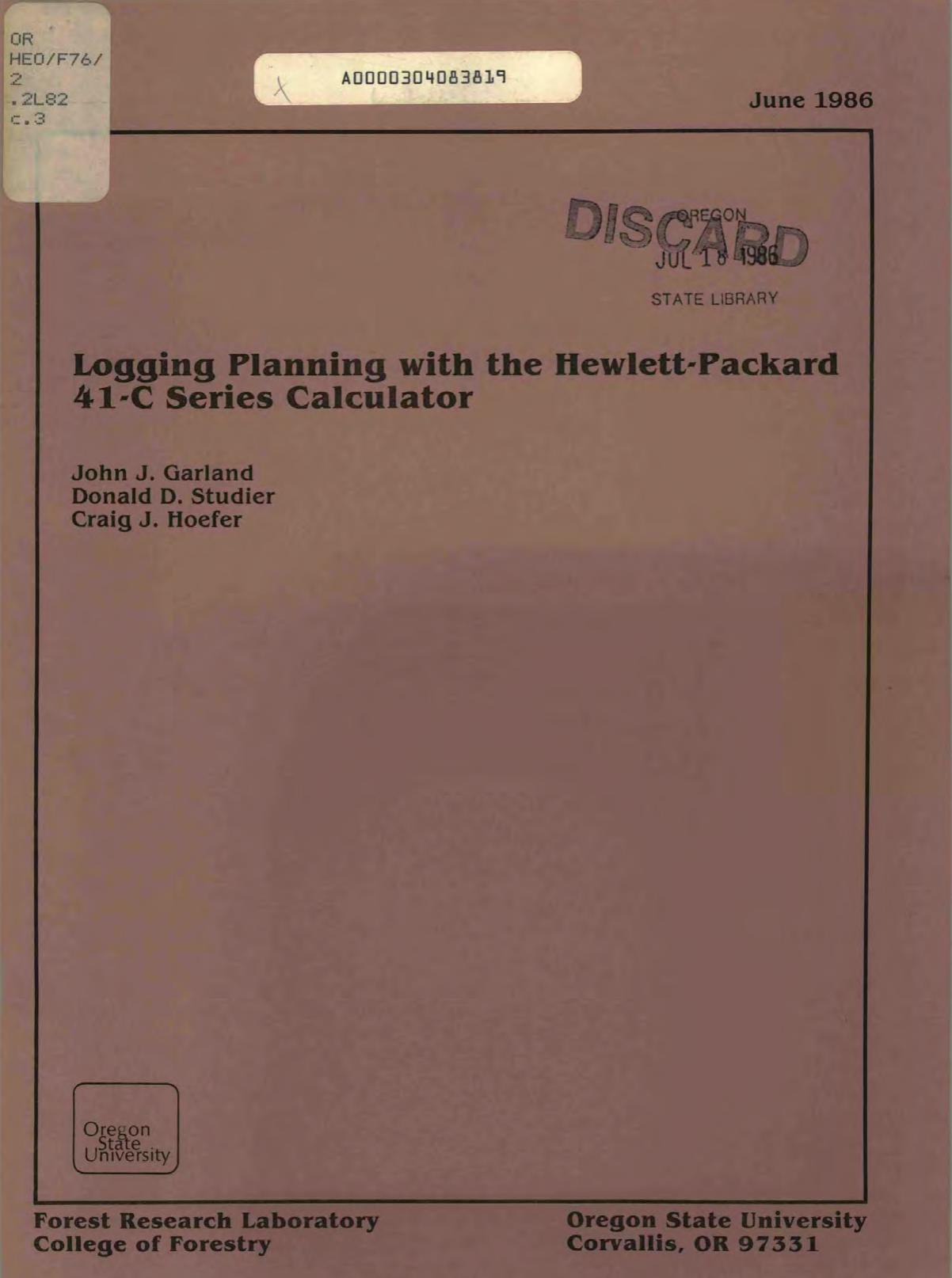 Logging Planning with the Hewlett-Packard 41-C Series Calculator by John J. Garland Donald D. Studier && Craig J. Hoefer