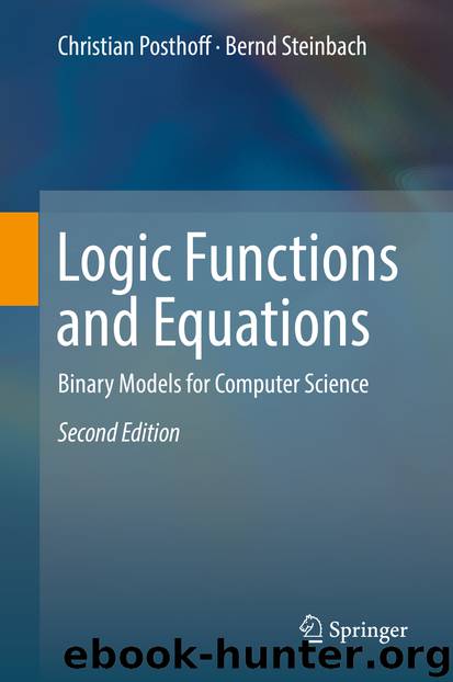 Logic Functions and Equations by Christian Posthoff & Bernd Steinbach