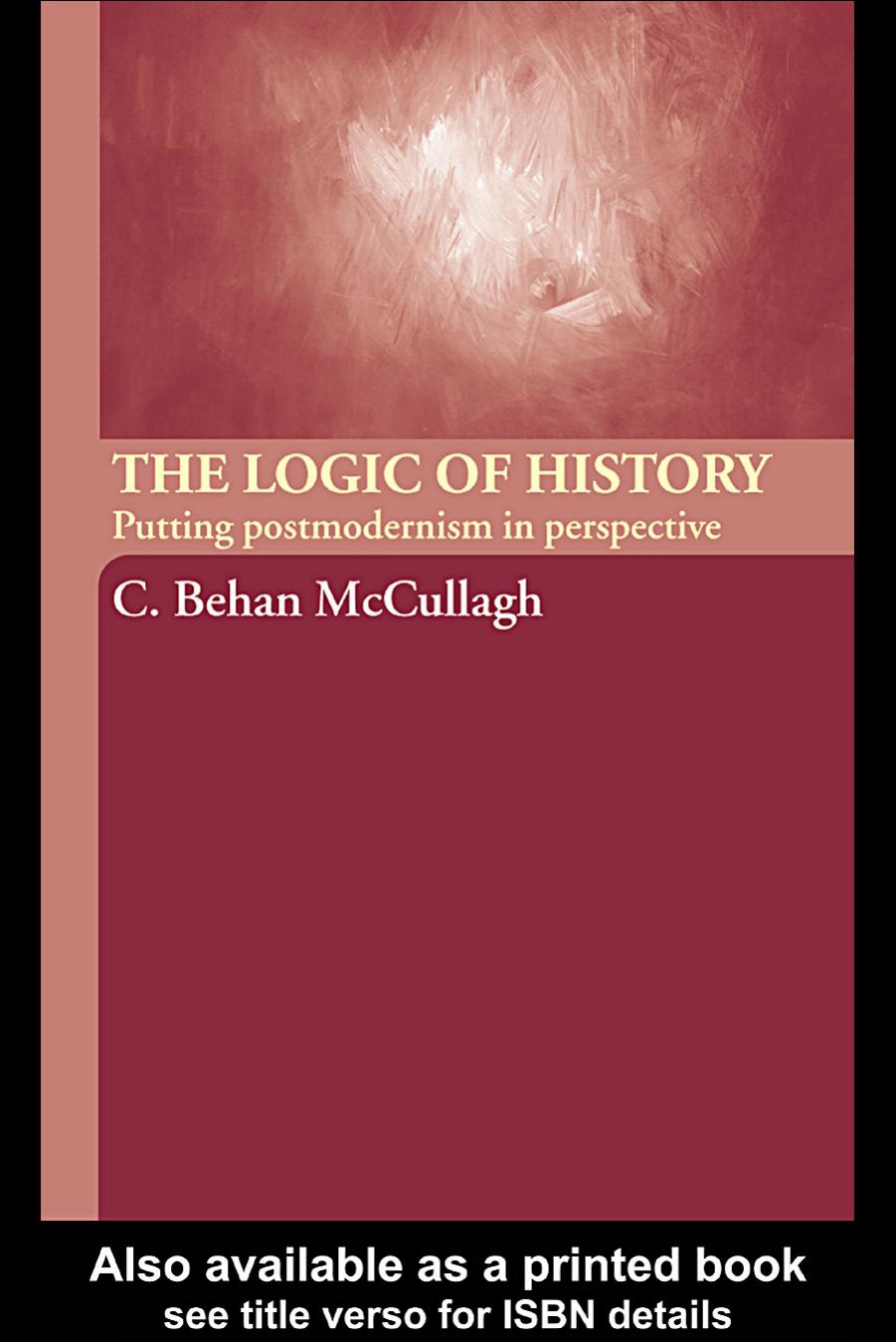 Logic Of History [Putting Postmodernism In Perspective] by Unknown