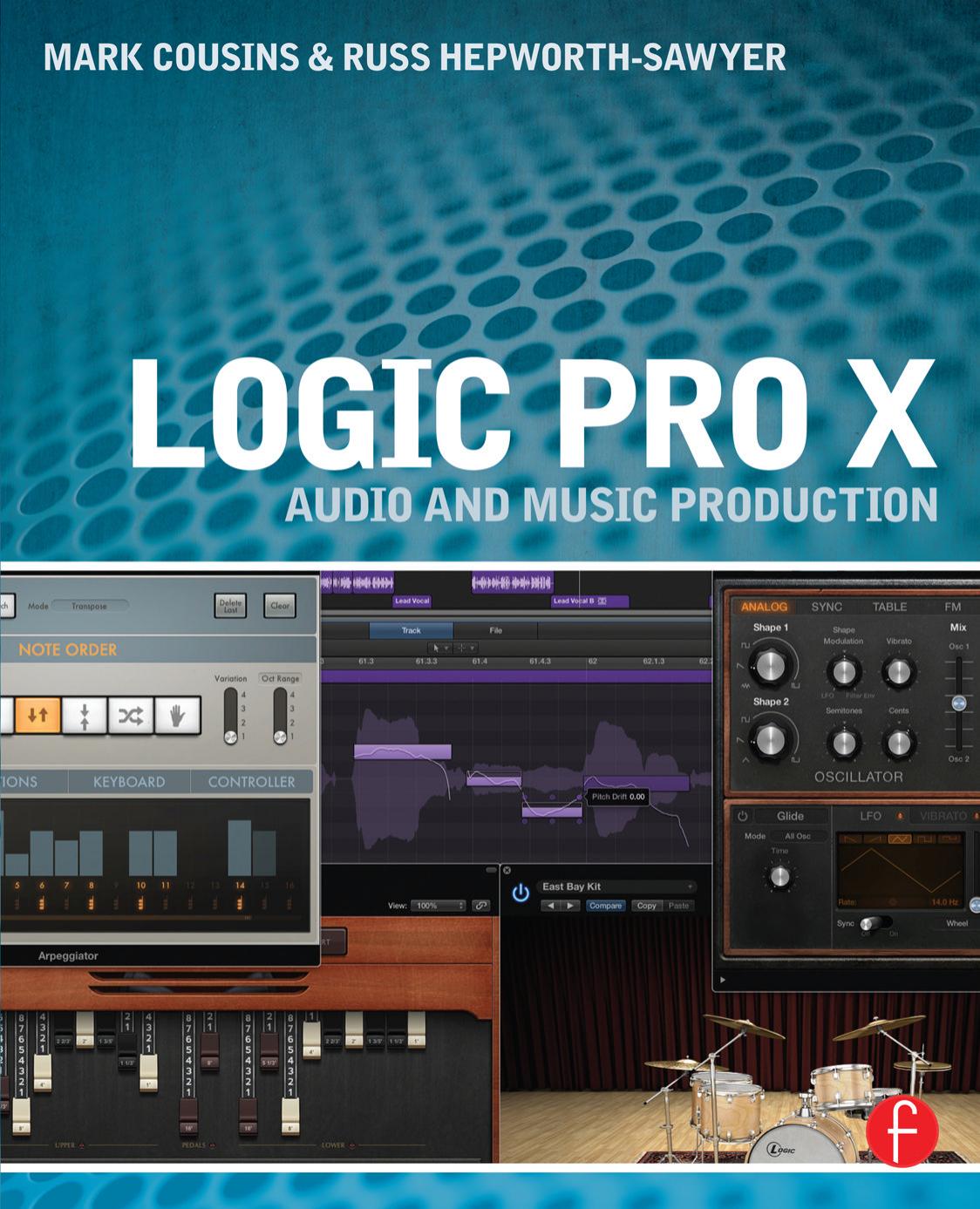 Logic Pro X: Audio and Music Production by Unknow