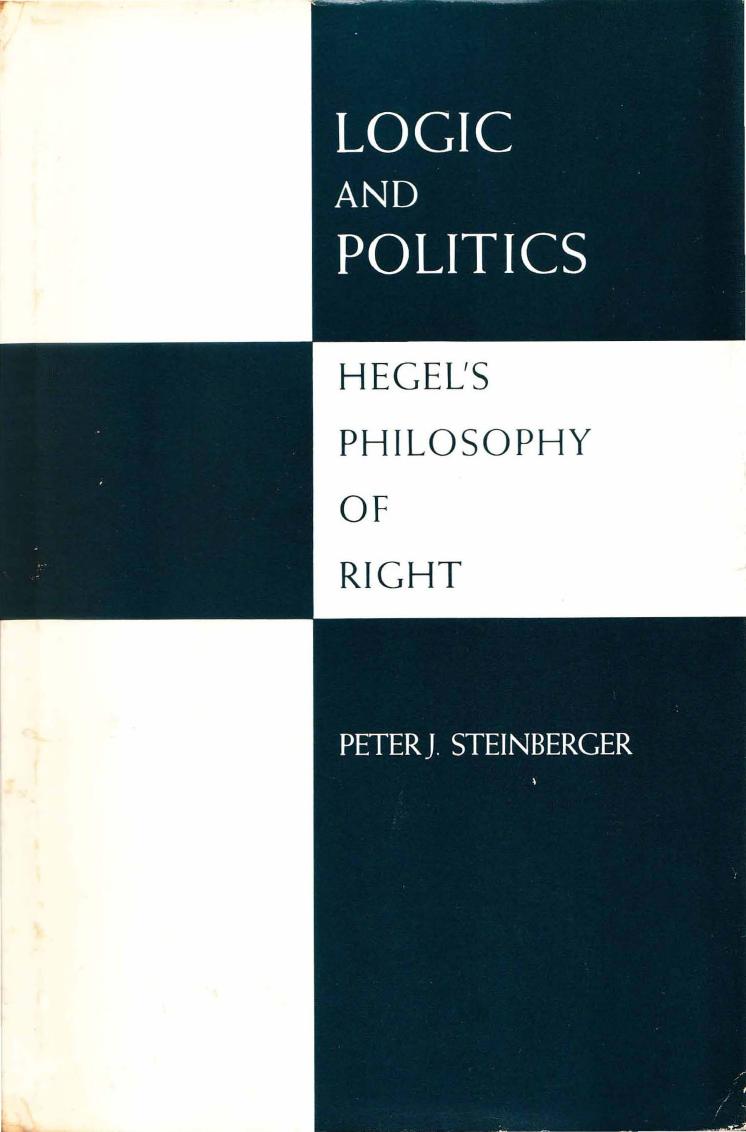 Logic and Politics: Hegel's Philosophy of Right by Peter J. Steinberger