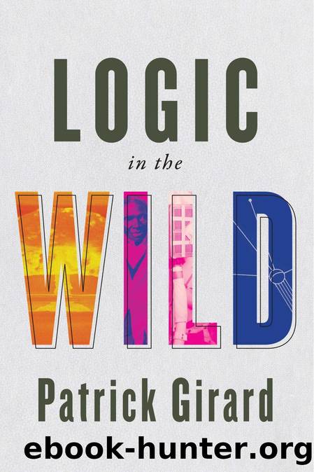 Logic in the Wild by Patrick Girard