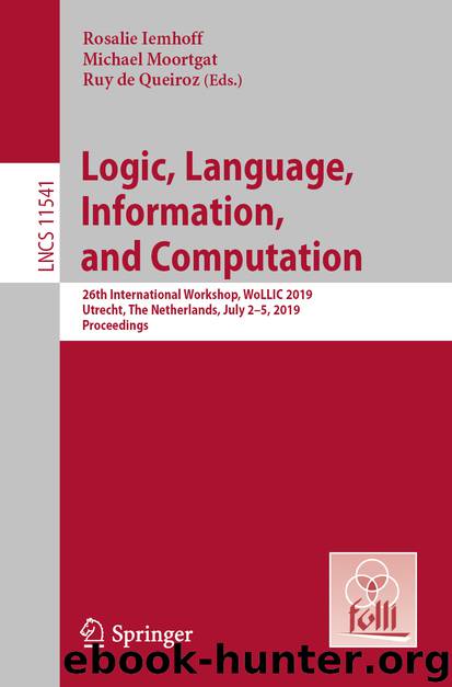 Logic, Language, Information, and Computation by Rosalie Iemhoff & Michael Moortgat & Ruy de Queiroz