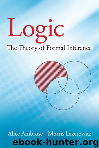 Logic: The Theory of Formal Inference by Alice Ambrose Morris Lazerowitz