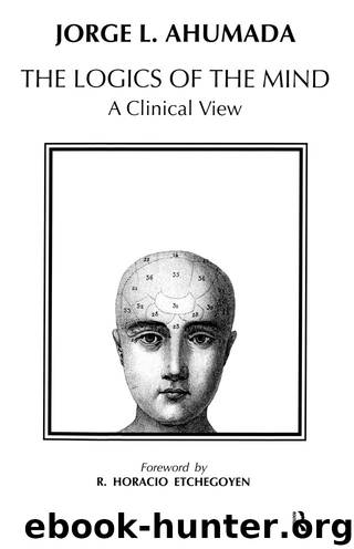 Logics of the Mind by L. Ahumada Jorge; & R. Horacio Etchegoyen